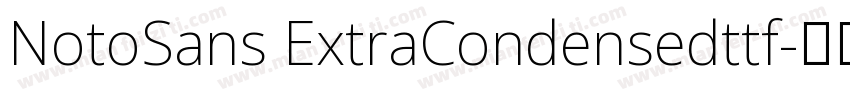NotoSans ExtraCondensedttf字体转换